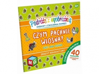 CZYM PACHNIE WIOSNA?- PODRÓŻE Z WYOBRAŹNIĄ